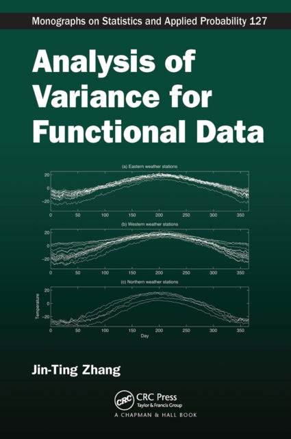 Book cover of: Analysis of Variance for Functional Data. By: Jin-Ting Zhang