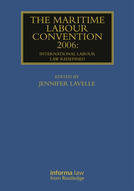 Book cover of: Maritime Labour Convention 2006: International Labour Law Redefined