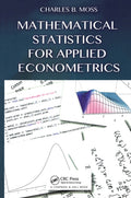 Mathematical Statistics for Applied Econometrics