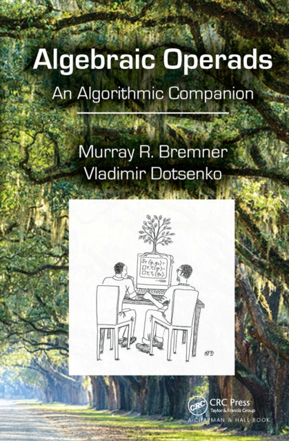 Book cover of: Algebraic Operads. By: Murray R. Bremner