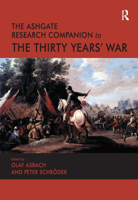 Book cover of: Ashgate Research Companion to the Thirty Years' War. By: Olaf Asbach