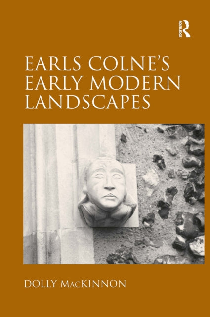 Book cover of: Earls Colne's Early Modern Landscapes