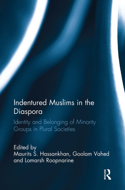 Book cover of: Indentured Muslims in the Diaspora. By: Maurits S. Hassankhan