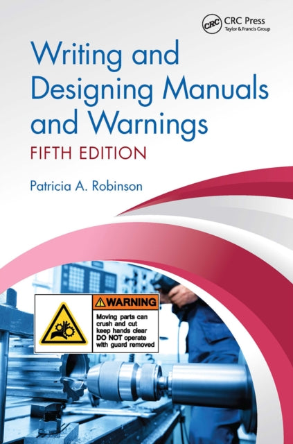 Book cover of: Writing and Designing Manuals and Warnings, Fifth Edition