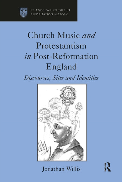 Book cover of: Church Music and Protestantism in Post-Reformation England. By: Jonathan Willis