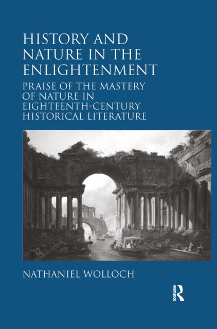 Book cover of: History and Nature in the Enlightenment. By: Nathaniel Wolloch