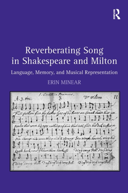 Book cover of: Reverberating Song in Shakespeare and Milton. By: Erin Minear