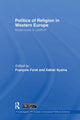 Book cover of: Politics of Religion in Western Europe. By: François Foret