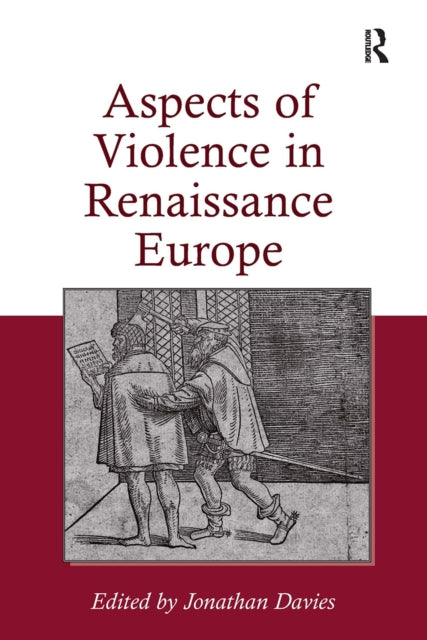 Book cover of: Aspects of Violence in Renaissance Europe. By: Jonathan Davies