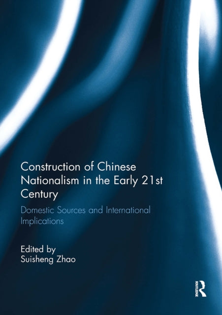 Book cover of: Construction of Chinese Nationalism in the Early 21st Century