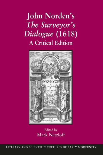 Book cover of: John Norden's The Surveyor's Dialogue (1618). By: Mark Netzloff