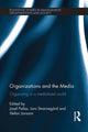 Book cover of: Organizations and the Media. By: Josef Pallas