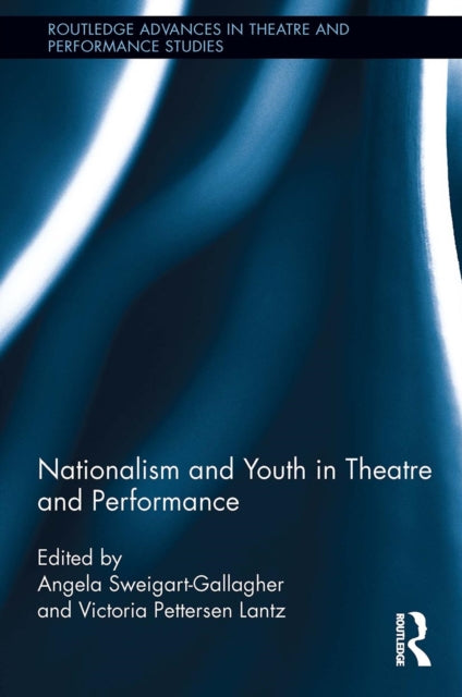 Nationalism and Youth in Theatre and Performance