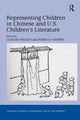 Book cover of: Representing Children in Chinese and U.S. Children's Literature. By: Claudia Nelson