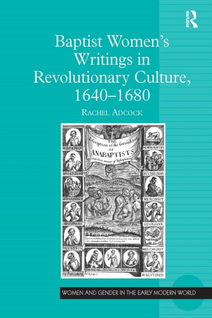 Book cover of: Baptist Women's Writings in Revolutionary Culture, 1640-1680