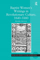 Book cover of: Baptist Women's Writings in Revolutionary Culture, 1640-1680