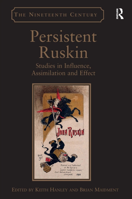 Book cover of: Persistent Ruskin. By: Keith Hanley