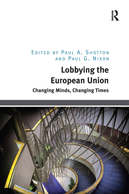 Book cover of: Lobbying the European Union. By: Paul A. Shotton