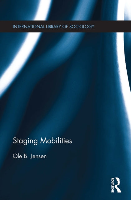 Book cover of: Staging Mobilities