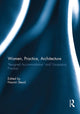 Book cover of: Women, Practice, Architecture
