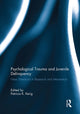 Book cover of: Psychological Trauma and Juvenile Delinquency. By: Patricia Kerig