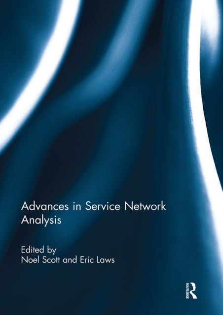Book cover of: Advances in Service Network Analysis. By: Noel Scott