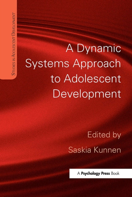 Book cover of: Dynamic Systems Approach to Adolescent Development. By: Saskia Kunnen