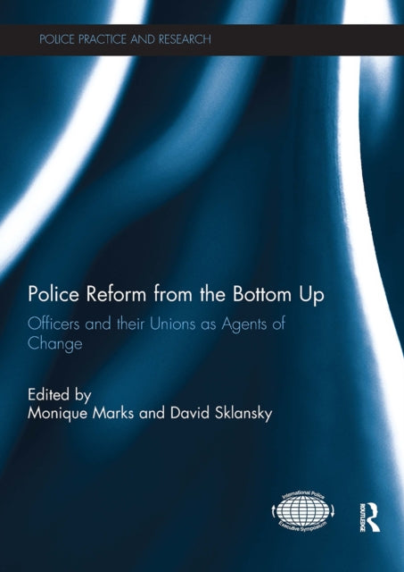 Book cover of: Police Reform from the Bottom Up