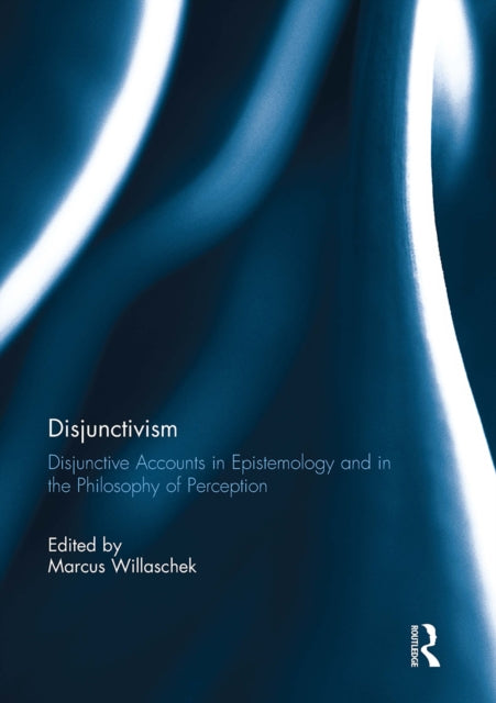 Book cover of: Disjunctivism. By: Marcus Willaschek