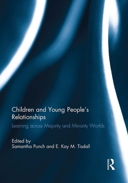 Book cover of: Children and Young People’s Relationships. By: Samantha Punch