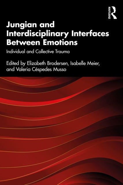 Book cover of: Jungian and Interdisciplinary Interfaces Between Emotions. By: Elizabeth Brodersen