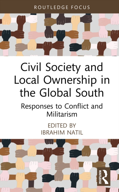 Book cover of: Civil Society and Local Ownership in the Global South. By: Ibrahim Natil