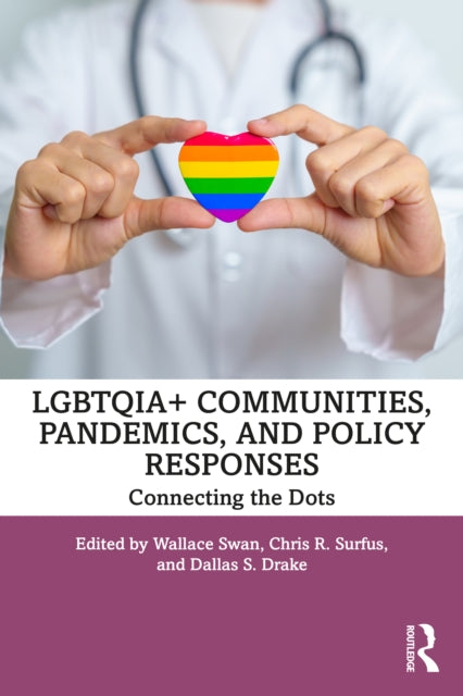Book cover of: LGBTQIA+ Communities, Pandemics, and Policy Responses