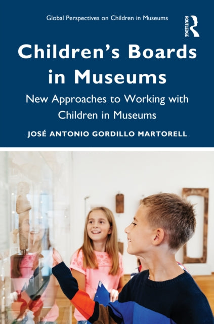 Book cover of: Children’s Boards in Museums