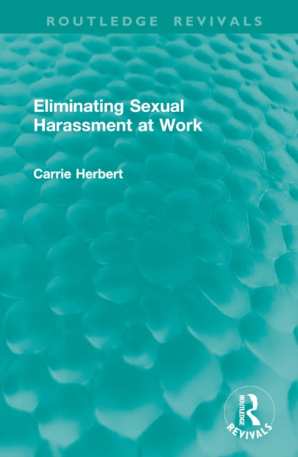 Book cover of: Eliminating Sexual Harassment at Work