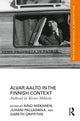Book cover of: Alvar Aalto in the Finnish Context. By: Aino Niskanen
