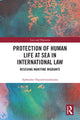 Book cover of: Protection of Human Life at Sea in International Law