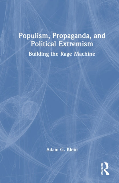Book cover of: Populism, Propaganda, and Political Extremism
