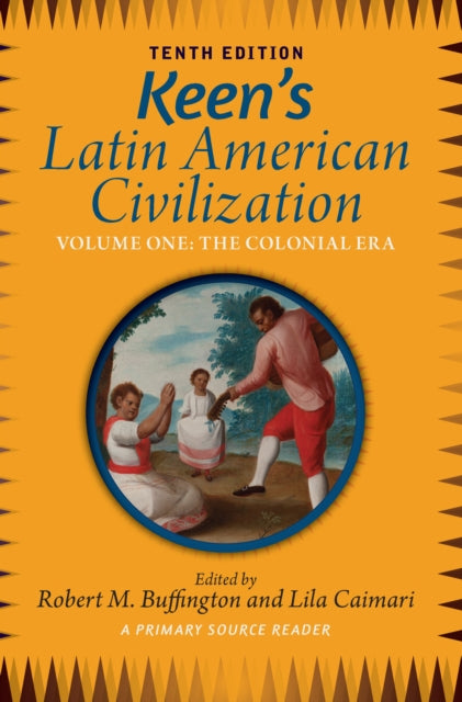 Book cover of: Keen's Latin American Civilization, Volume 1