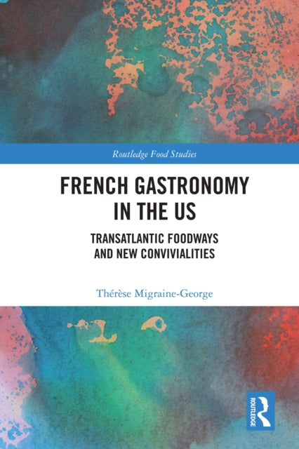Book cover of: French Gastronomy in the US