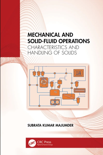 Book cover of: Mechanical and Solid-Fluid Operations. By: Subrata Kumar Majumder