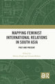 Book cover of: Mapping Feminist International Relations in South Asia. By: Shweta Singh