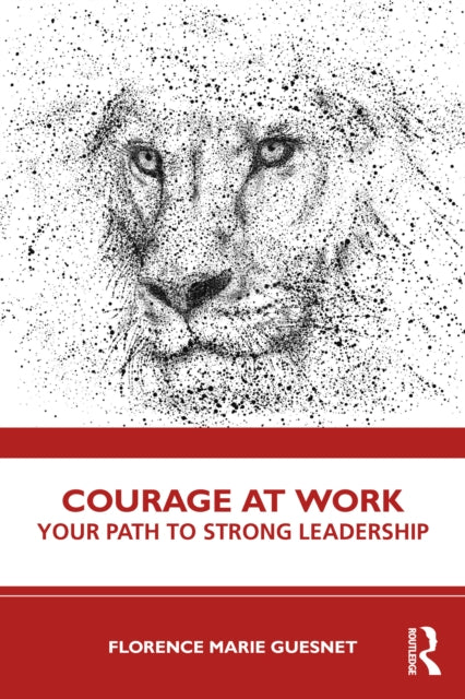Book cover of: Courage at Work. By: Florence Guesnet