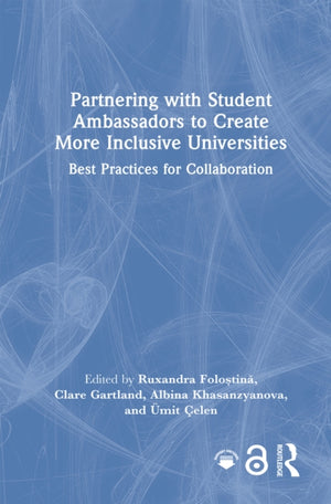 Partnering with Student Ambassadors to Create More Inclusive Universities