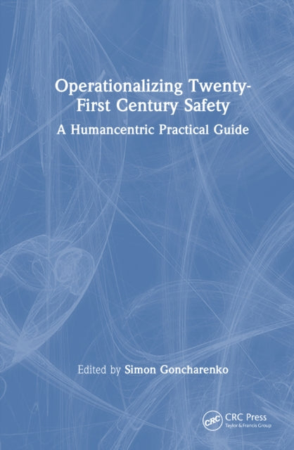Book cover of: Operationalizing Twenty-First Century Safety