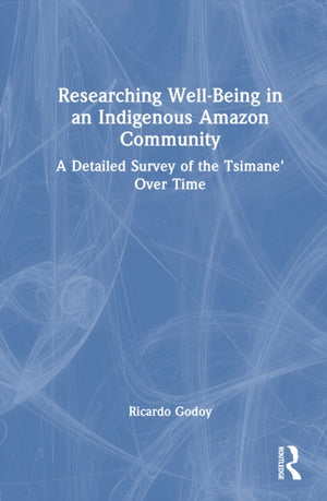 Researching Well-Being in an Indigenous Amazon Community