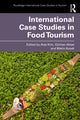 Book cover of: International Case Studies in Food Tourism. By: Aise Kim