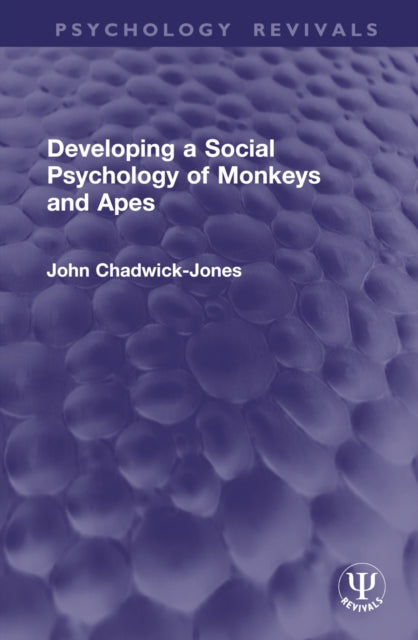 Book cover of: Developing a Social Psychology of Monkeys and Apes