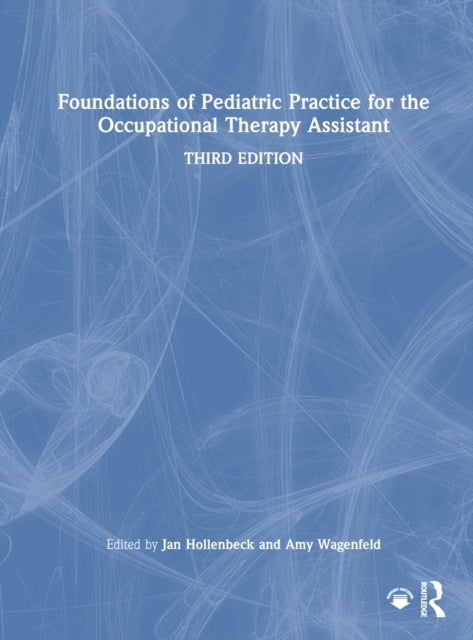 Book cover of: Foundations of Pediatric Practice for the Occupational Therapy Assistant