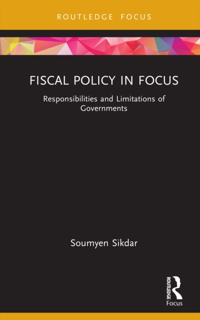 Book cover of: Fiscal Policy in Focus. By: Soumyen Sikdar